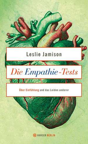 Die Empathie-Tests de Leslie Jamison