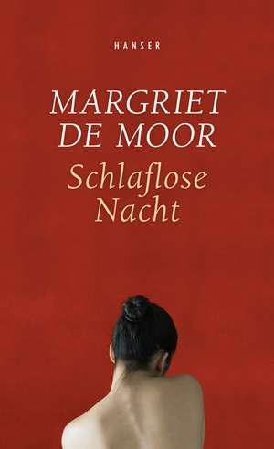 Schlaflose Nacht de Margriet De Moor