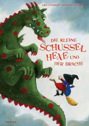 Die kleine Schusselhexe und der Drache de Anu Stohner