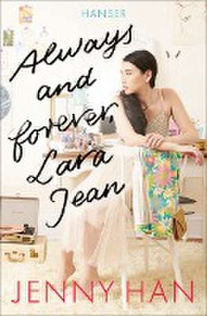 Always and forever, Lara Jean de Jenny Han