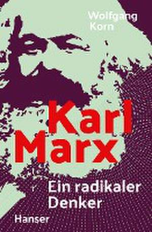 Karl Marx de Wolfgang Korn