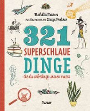 321 superschlaue Dinge, die du unbedingt wissen musst de Mathilda Masters