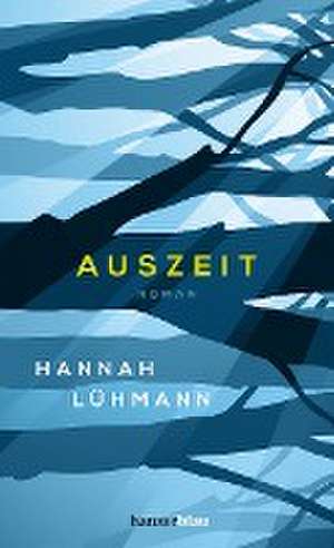 Auszeit de Hannah Lühmann