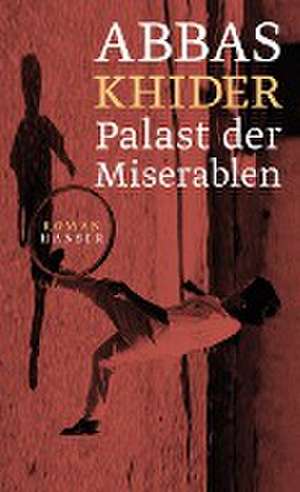 Palast der Miserablen de Abbas Khider