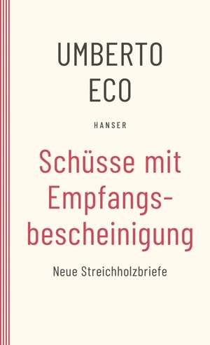 Schüsse mit Empfangsbescheinigung de Umberto Eco