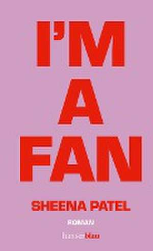 I'm a Fan de Sheena Patel