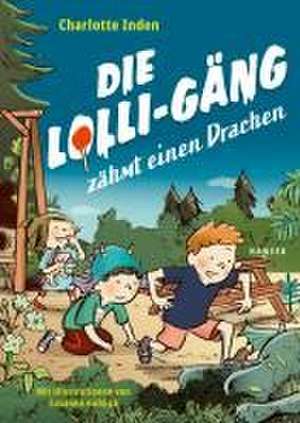 Die Lolli-Gäng zähmt einen Drachen de Charlotte Inden