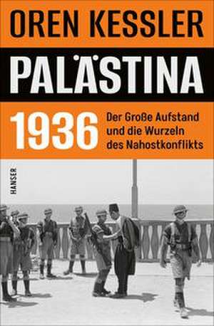 Palästina 1936 de Oren Kessler