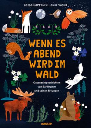 Wenn es Abend wird im Wald de Kaisa Happonen
