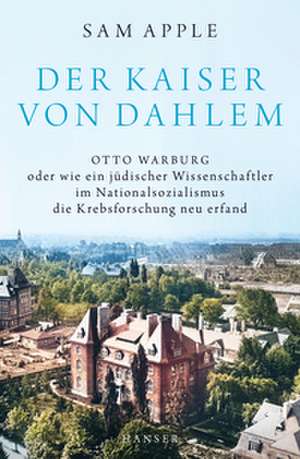 Der Kaiser von Dahlem de Sam Apple