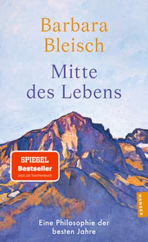 Mitte des Lebens de Barbara Bleisch