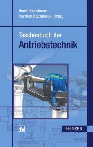 Taschenbuch der Antriebstechnik de Horst Haberhauer