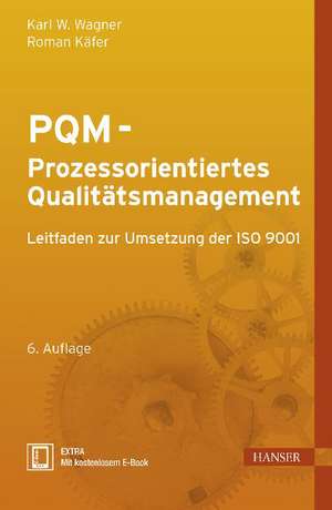 PQM - Prozessorientiertes Qualitätsmanagement de Roman Käfer