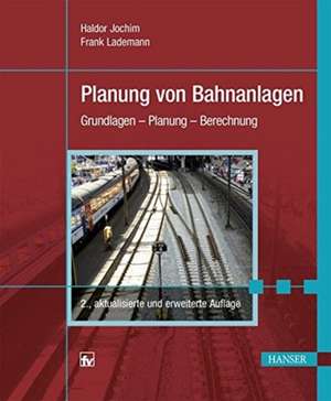 Planung von Bahnanlagen de Haldor Jochim