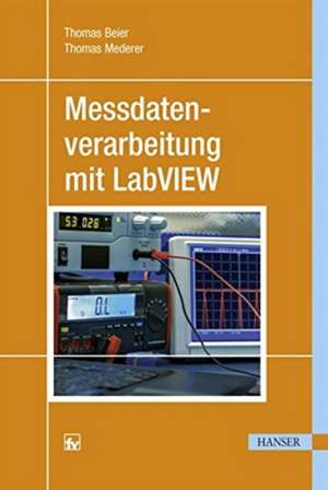 Messdatenverarbeitung mit LabVIEW de Thomas Beier