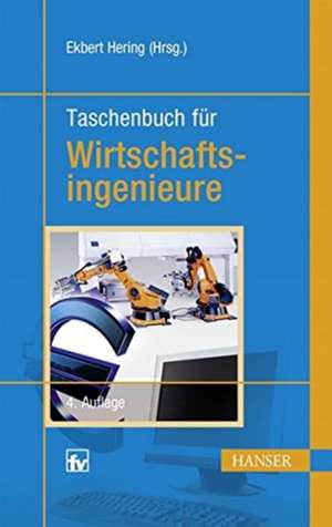 Taschenbuch für Wirtschaftsingenieure de Ekbert Hering