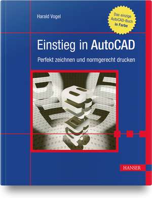 Einstieg in AutoCAD de Harald Vogel