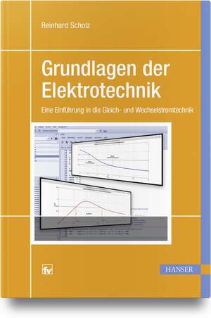 Grundlagen der Elektrotechnik de Reinhard Scholz