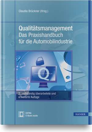 Qualitätsmanagement - Das Praxishandbuch für die Automobilindustrie de Claudia Brückner