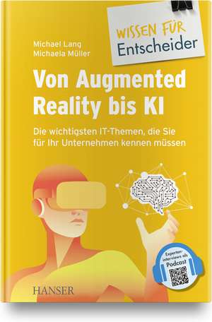 Von Augmented Reality bis KI - Die wichtigsten IT-Themen, die Sie für Ihr Unternehmen kennen müssen de Thomas Barton