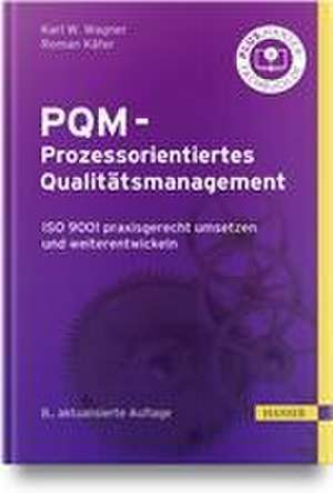 PQM - Prozessorientiertes Qualitätsmanagement de Karl Werner Wagner