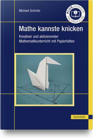 Mathe kannste knicken de Michael Schmitz