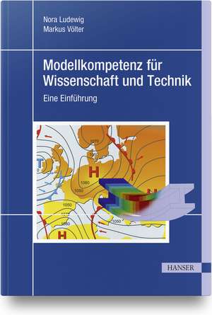 Modellkompetenz für Wissenschaft und Technik de Nora Ludewig