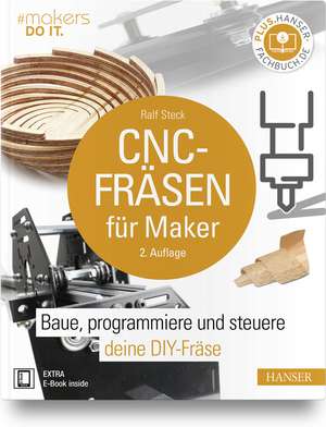 CNC-Fräsen für Maker de Ralf Steck