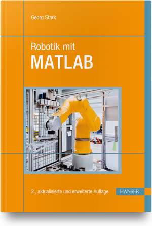 Robotik mit MATLAB de Georg Stark