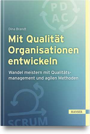 Mit Qualität Organisationen entwickeln de Dina Brandt