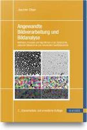 Angewandte Bildverarbeitung und Bildanalyse de Joachim Ohser