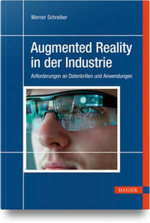 Augmented Reality in der Industrie de Werner Schreiber