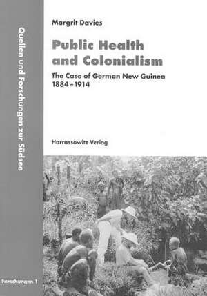 Public Health and Colonialism de Margrit Davies