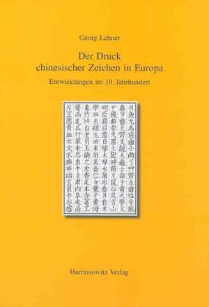 Der Druck chinesischer Zeichen in Europa de Georg Lehner