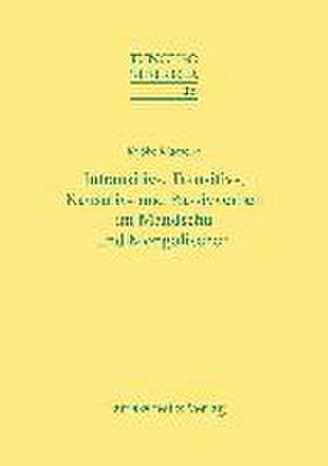 Intransitiv-, Transitiv-, Kausativ- Und Passivverben Im Mandschu Und Mongolischen: Die 21 Dynastie de Kyoko Maezono