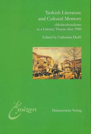 Turkish Literature and Cultural Memory de Catharina Dufft