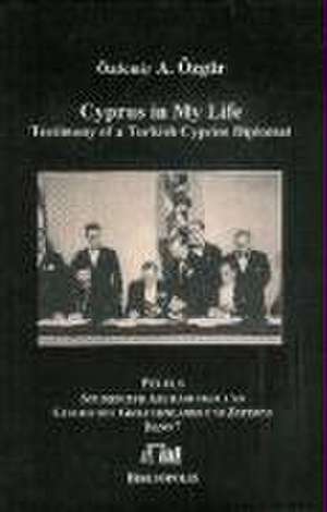 Cyprus in My Life de Özdemir A. Özgür