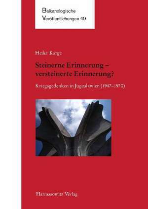 Steinerne Erinnerung - versteinerte Erinnerung? de Heike Karge