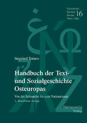 Handbuch der Text- und Sozialgeschichte Osteuropas de Siegfried Tornow