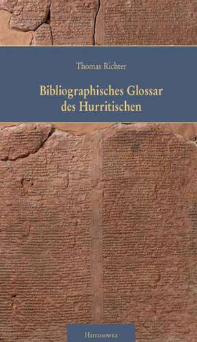 Bibliographisches Glossar des Hurritischen (BGH) de Thomas Richter