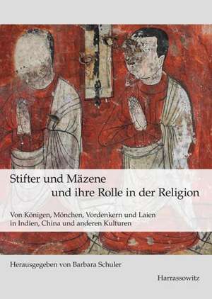 Stifter und Mäzene und ihre Rolle in der Religion de Barbara Schuler