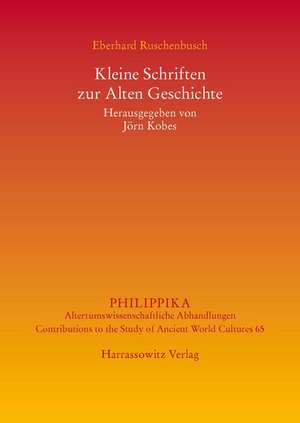 Kleine Schriften Zur Alten Geschichte: A Study on Literary Traditions and History de Eberhard Ruschenbusch