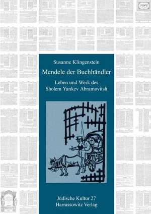 Mendele Der Buchhandler: Leben Und Werk Des Sholem Yankev Abramovitsh Eine Geschichte Der Jiddischen Literatur Zwischen Berdichev Und Odessa, 1 de Susanne Klingenstein