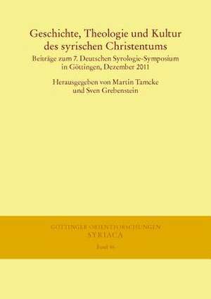 Geschichte, Theologie Und Kultur Des Syrischen Christentums