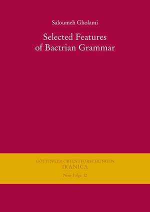 Selected Features of Bactrian Grammar de Saloumeh Gholami