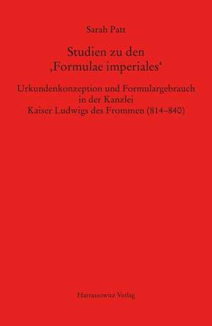 Studien zu den ,Formulae imperiales' de Sarah Patt