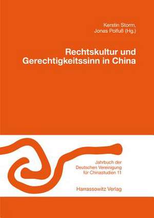 Rechtskultur und Gerechtigkeitssinn in China de Kerstin Storm