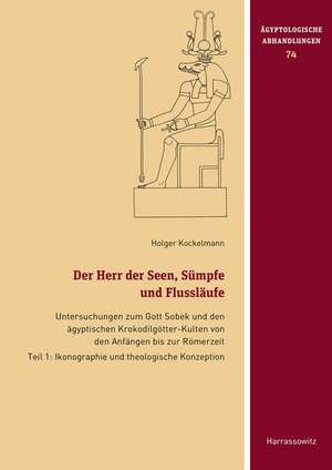 Der Herr der Seen, Sümpfe und Flussläufe de Holger Kockelmann