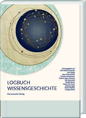 Logbuch Wissensgeschichte de Mira Becker-Sawatzky