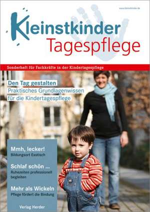 Den Tag gestalten - Praktisches Grundlagenwissen für die Kindertagespflege